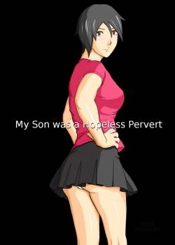 my-son-was-a-helpless-pervert.jpg