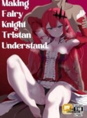 making-fairy-knight-tristan-understand.jpg