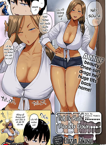 truyen-melt-my-plastic-models-down